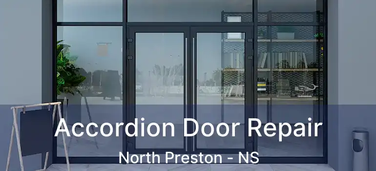  Accordion Door Repair North Preston - NS
