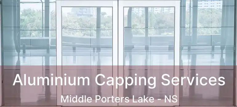  Aluminium Capping Services Middle Porters Lake - NS