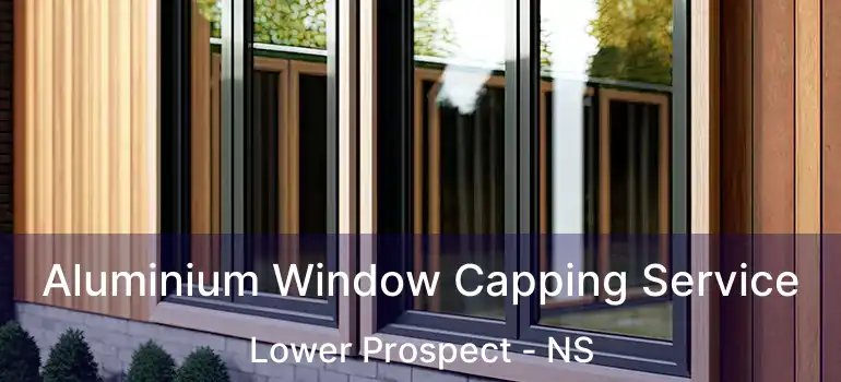  Aluminium Window Capping Service Lower Prospect - NS