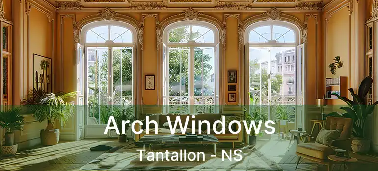  Arch Windows Tantallon - NS