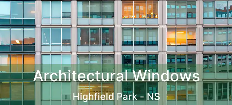  Architectural Windows Highfield Park - NS