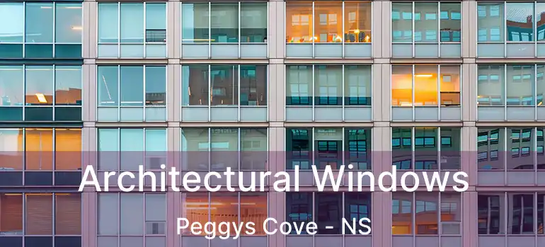  Architectural Windows Peggys Cove - NS