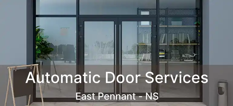  Automatic Door Services East Pennant - NS