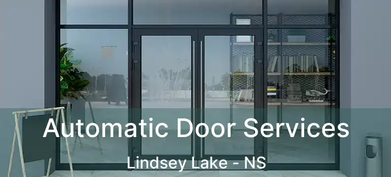  Automatic Door Services Lindsey Lake - NS