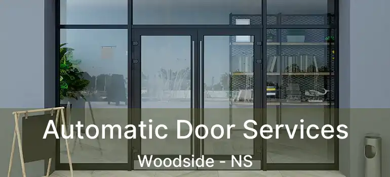  Automatic Door Services Woodside - NS