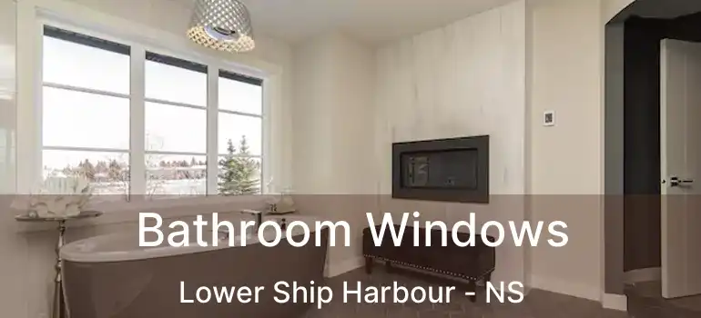  Bathroom Windows Lower Ship Harbour - NS