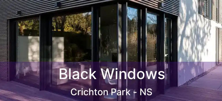  Black Windows Crichton Park - NS