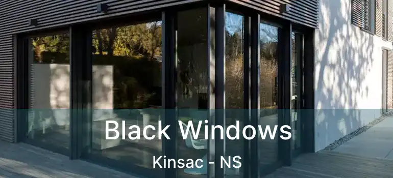  Black Windows Kinsac - NS