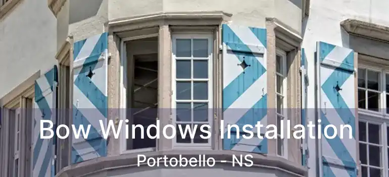  Bow Windows Installation Portobello - NS