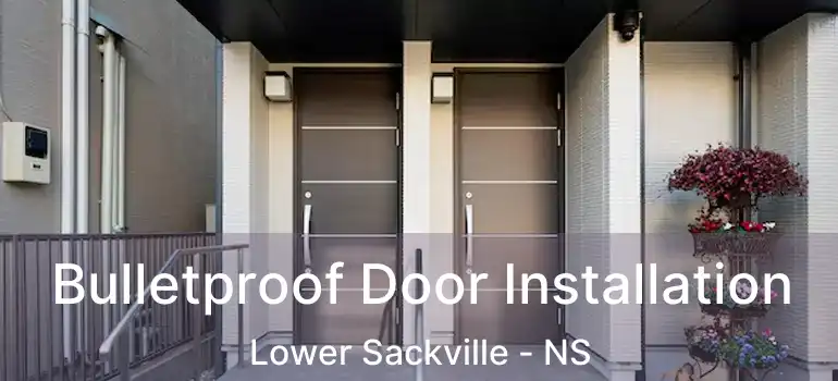  Bulletproof Door Installation Lower Sackville - NS