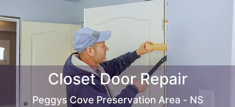  Closet Door Repair Peggys Cove Preservation Area - NS