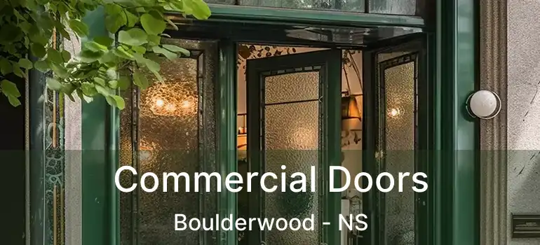 Commercial Doors Boulderwood - NS