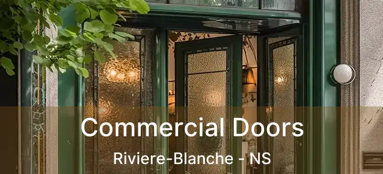  Commercial Doors Riviere-Blanche - NS