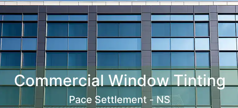  Commercial Window Tinting Pace Settlement - NS