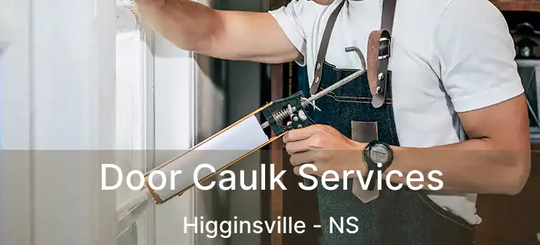  Door Caulk Services Higginsville - NS