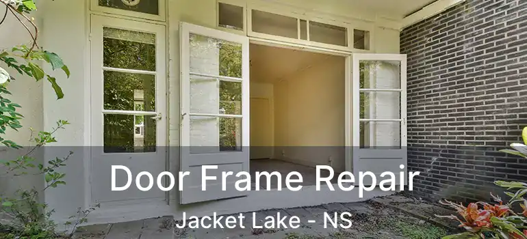  Door Frame Repair Jacket Lake - NS
