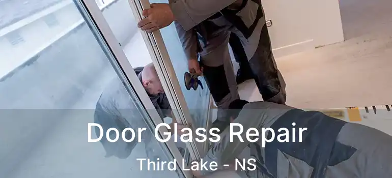  Door Glass Repair Third Lake - NS