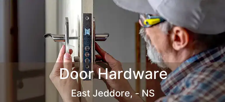  Door Hardware East Jeddore, - NS
