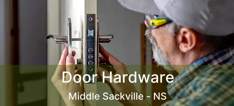  Door Hardware Middle Sackville - NS