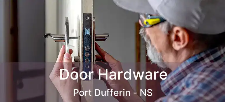  Door Hardware Port Dufferin - NS