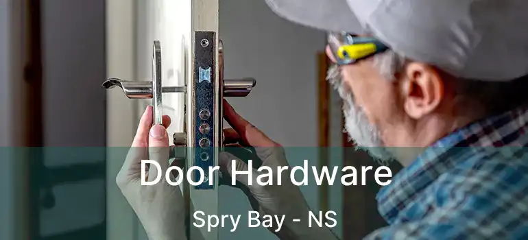  Door Hardware Spry Bay - NS