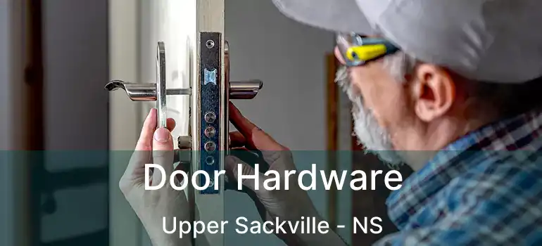  Door Hardware Upper Sackville - NS
