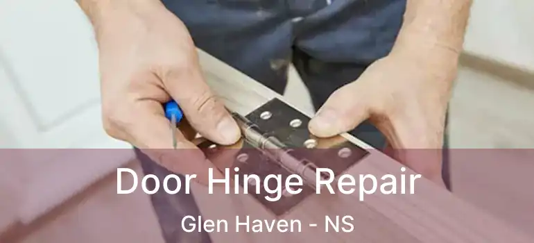  Door Hinge Repair Glen Haven - NS