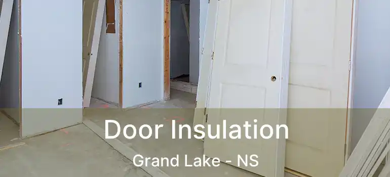  Door Insulation Grand Lake - NS
