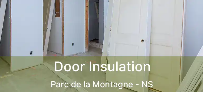  Door Insulation Parc de la Montagne - NS