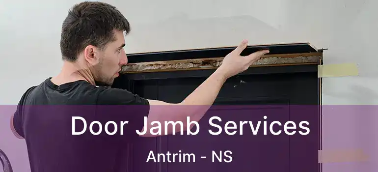 Door Jamb Services Antrim - NS