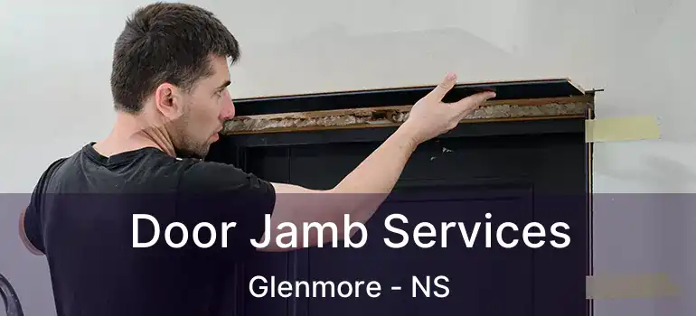  Door Jamb Services Glenmore - NS