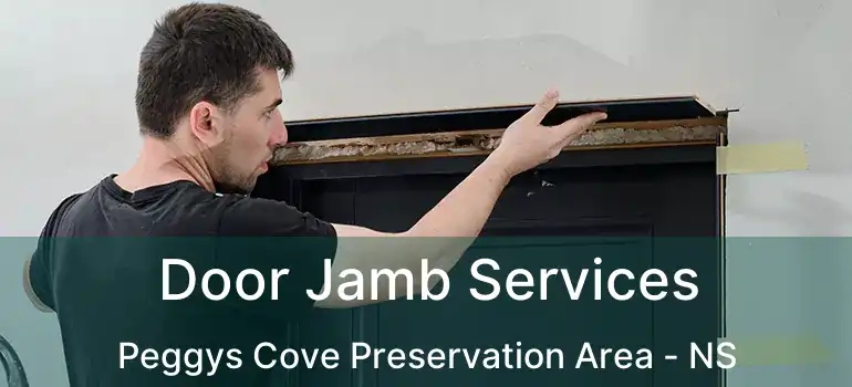  Door Jamb Services Peggys Cove Preservation Area - NS