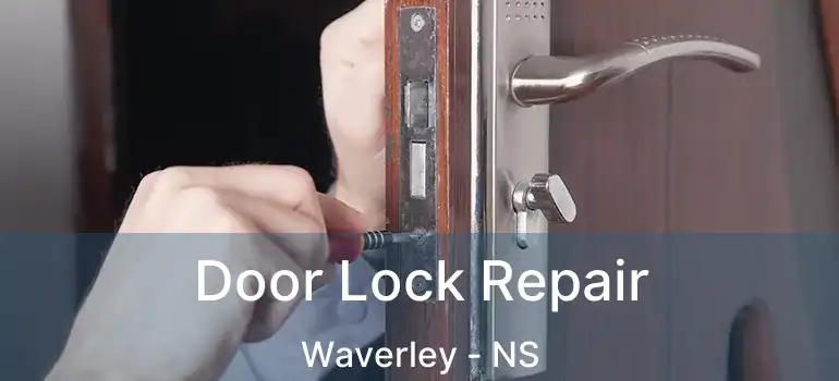  Door Lock Repair Waverley - NS