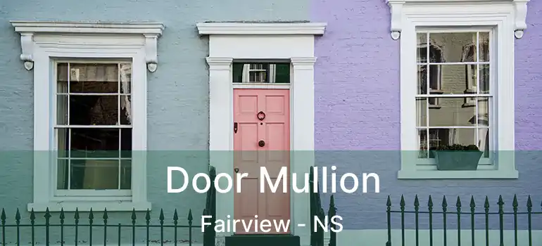  Door Mullion Fairview - NS