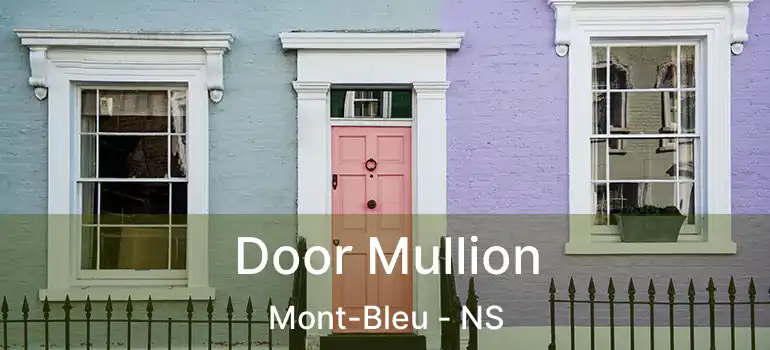  Door Mullion Mont-Bleu - NS