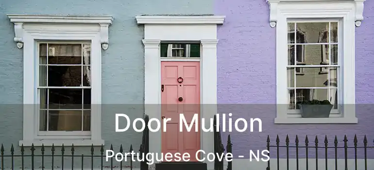  Door Mullion Portuguese Cove - NS