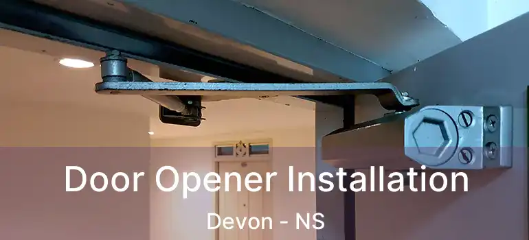  Door Opener Installation Devon - NS