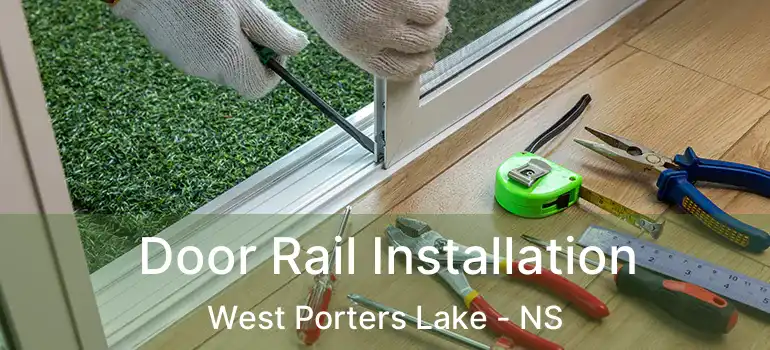  Door Rail Installation West Porters Lake - NS