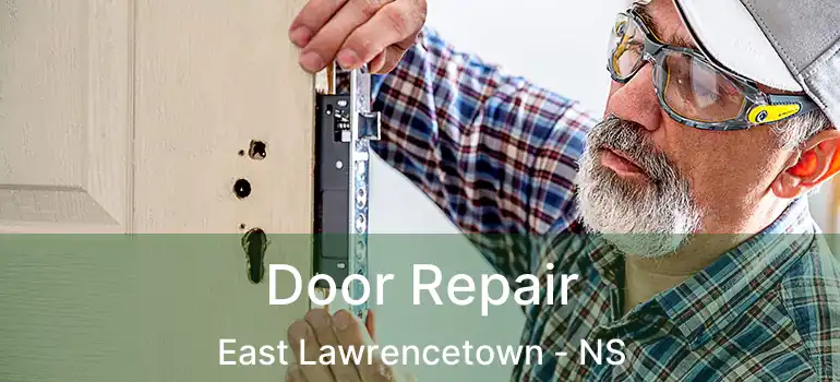  Door Repair East Lawrencetown - NS