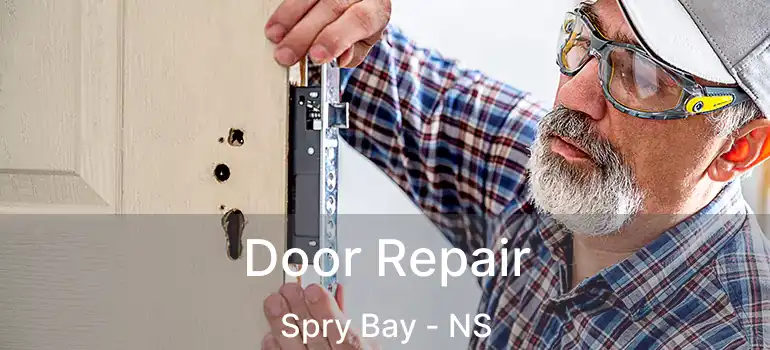  Door Repair Spry Bay - NS