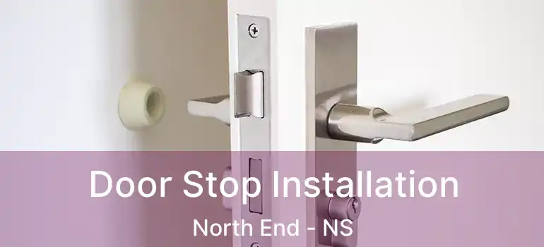  Door Stop Installation North End - NS
