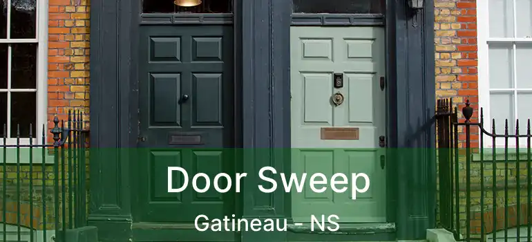  Door Sweep Gatineau - NS