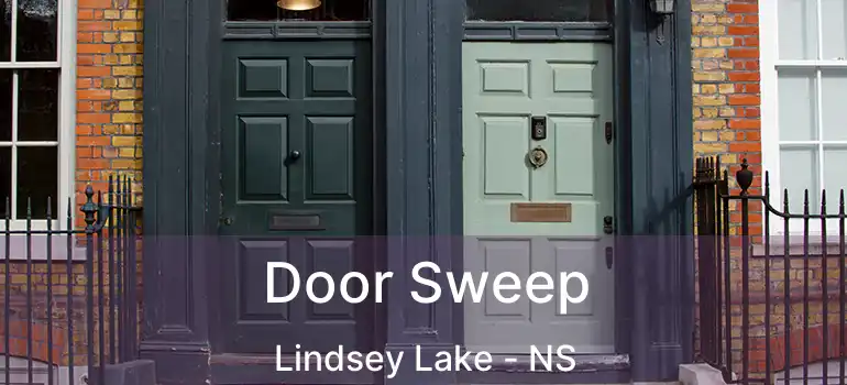  Door Sweep Lindsey Lake - NS