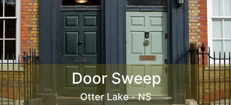  Door Sweep Otter Lake - NS