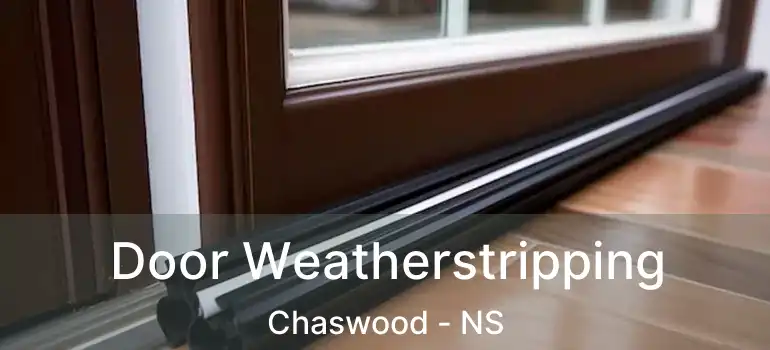  Door Weatherstripping Chaswood - NS