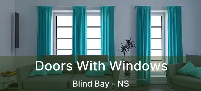  Doors With Windows Blind Bay - NS
