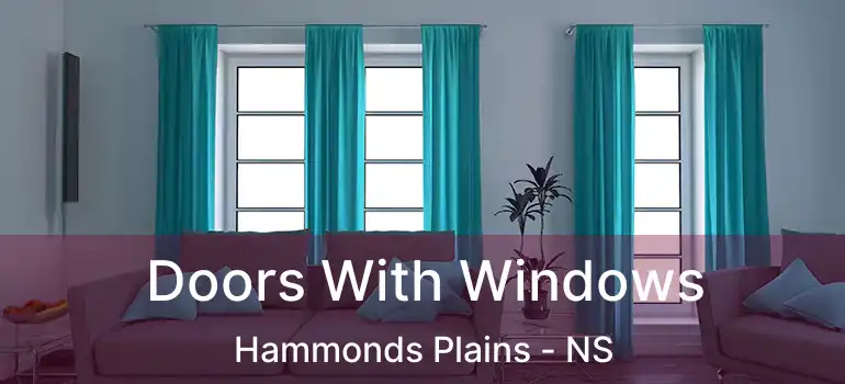  Doors With Windows Hammonds Plains - NS
