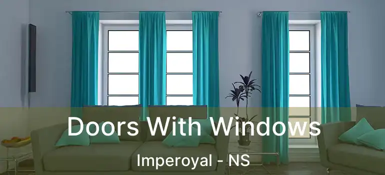  Doors With Windows Imperoyal - NS