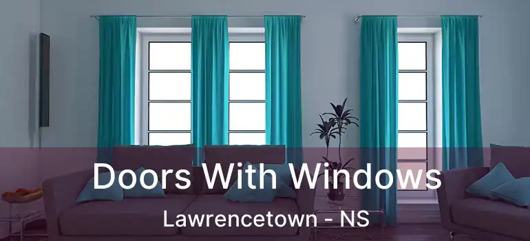  Doors With Windows Lawrencetown - NS