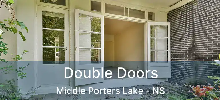  Double Doors Middle Porters Lake - NS